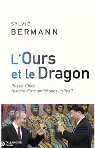 Lire la suite à propos de l’article « L’ours et le dragon – Russie-Chine : histoire d’une amitié sans limites